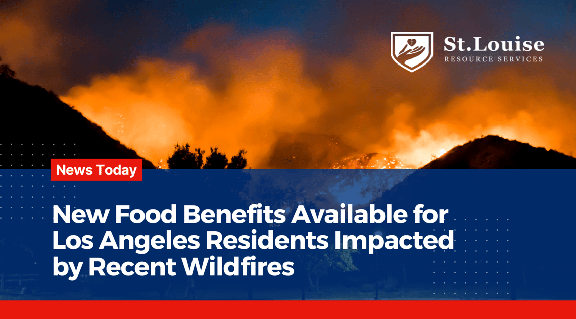 New Food Benefits Available for Los Angeles Residents Impacted by Recent Wildfires blog post cover